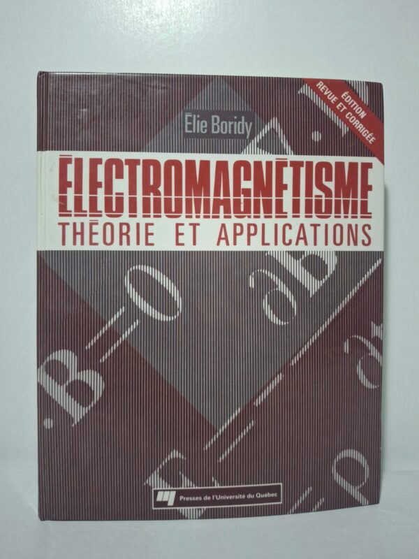 Électromagnétisme : Théorie et applications-Élie Boridy