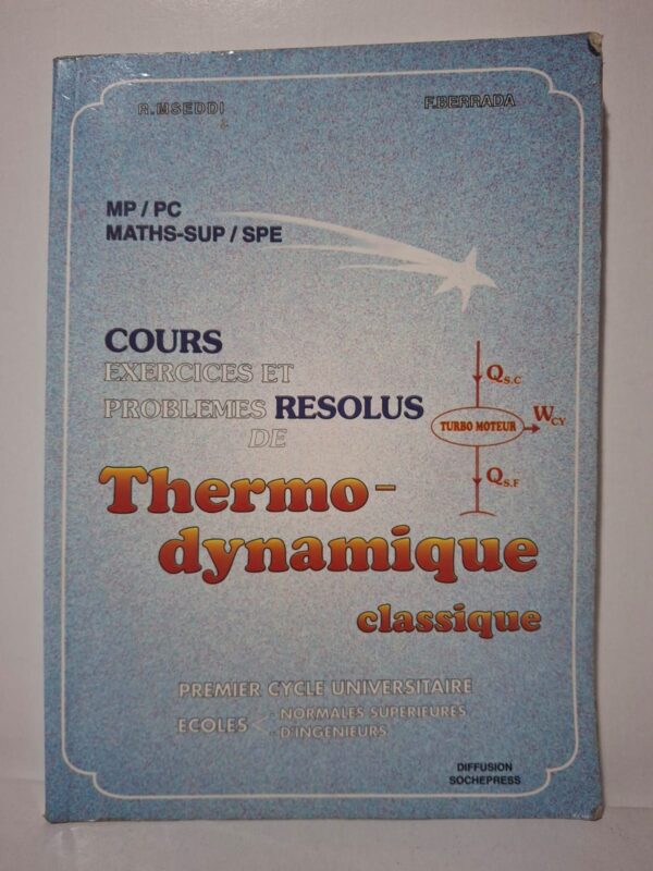 Cours, exercices et problèmes résolus de Thermodynamique classique - R. MSEDDI / F. BERRADA