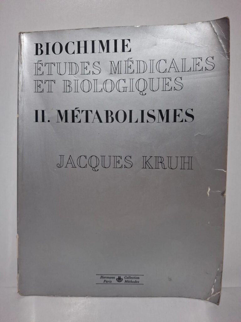 Biochimie : Études médicales et biologiques. II. Métabolismes - Jacques KRUH