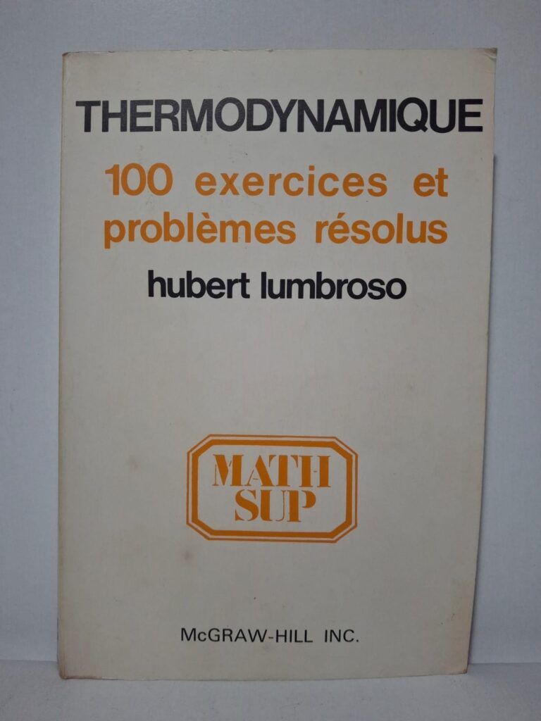 Thermodynamique : 100 exercices et problèmes résolus - Hubert LUMBROSO