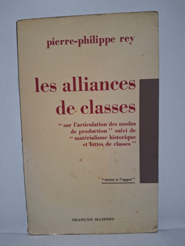 Les alliances de classes-Pierre-Philippe Rey
