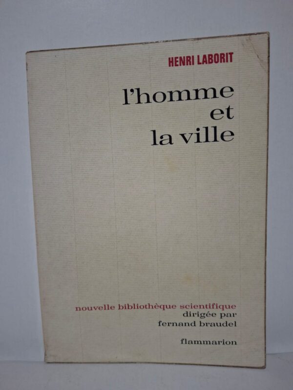 L'homme et la ville-Henri Laborit