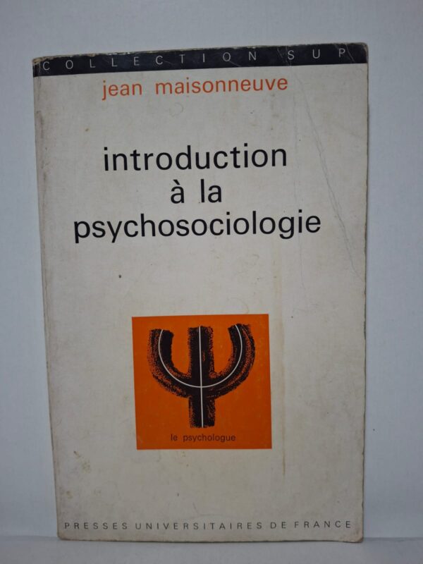 Introduction à la psychosociologie-Jean Maisonneuve