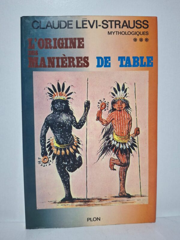 Mythologiques, tome 3 : L'origine des manières de table-Claude Lévi-Strauss