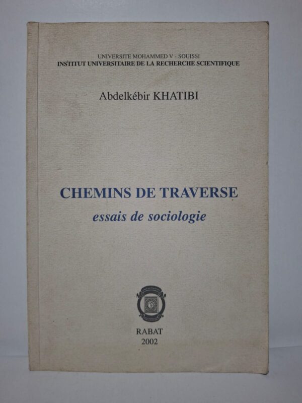 Chemins de traverse : essais de sociologie-Abdelkébir Khatibi