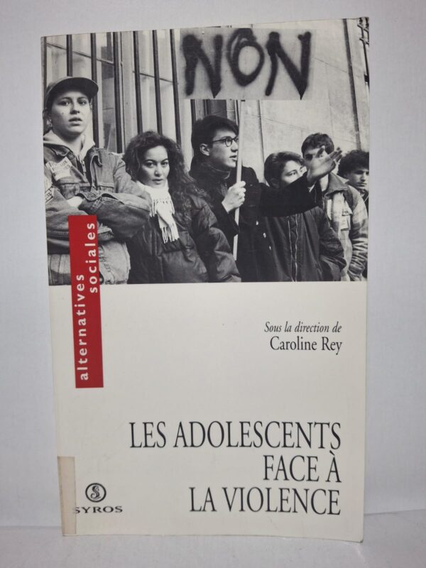 Les adolescents face à la violence-Caroline Rey