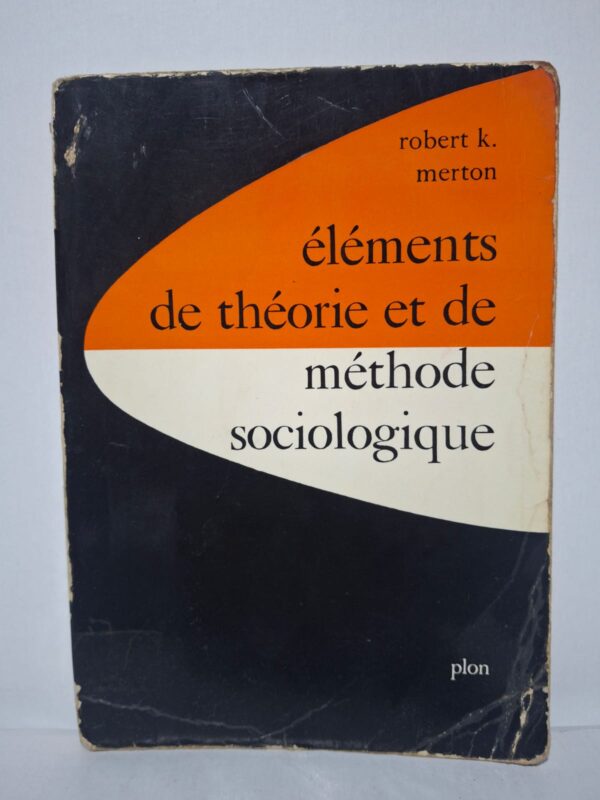 Éléments de théorie et de méthode sociologique-Robert K. Merton