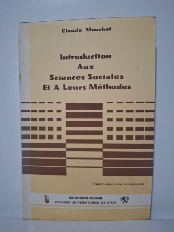 Introduction Aux Sciences Sociales Et A Leurs Méthodes-Claude Mouchot