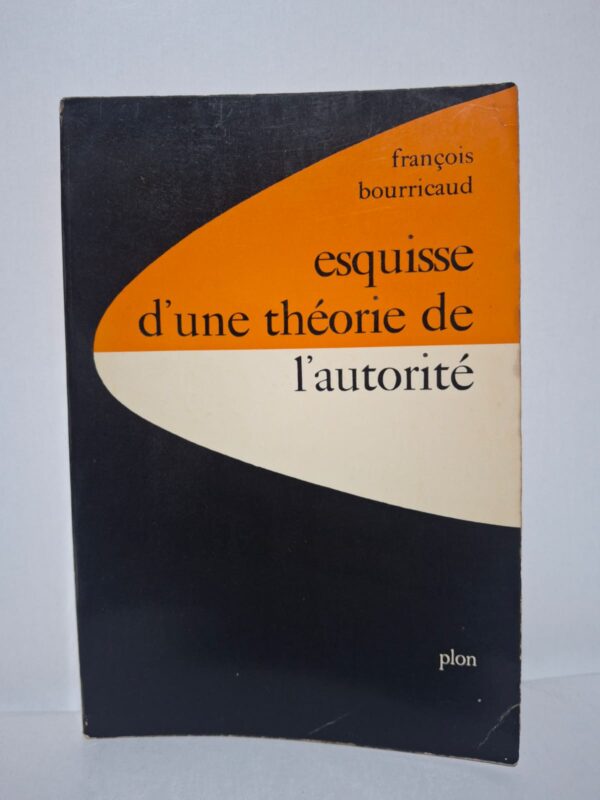 Esquisse d'une théorie de l'autorité - François Bourricaud