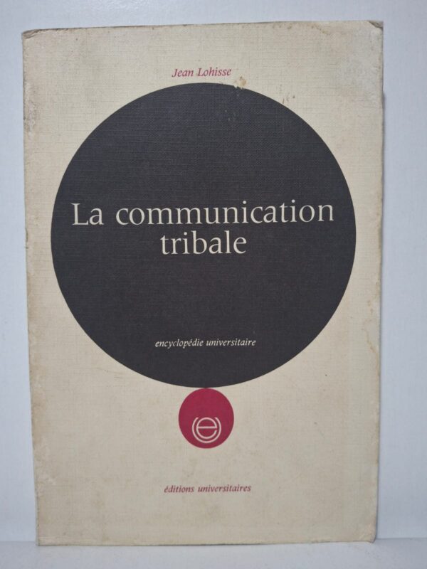 La communication tribale - Jean Lohisse