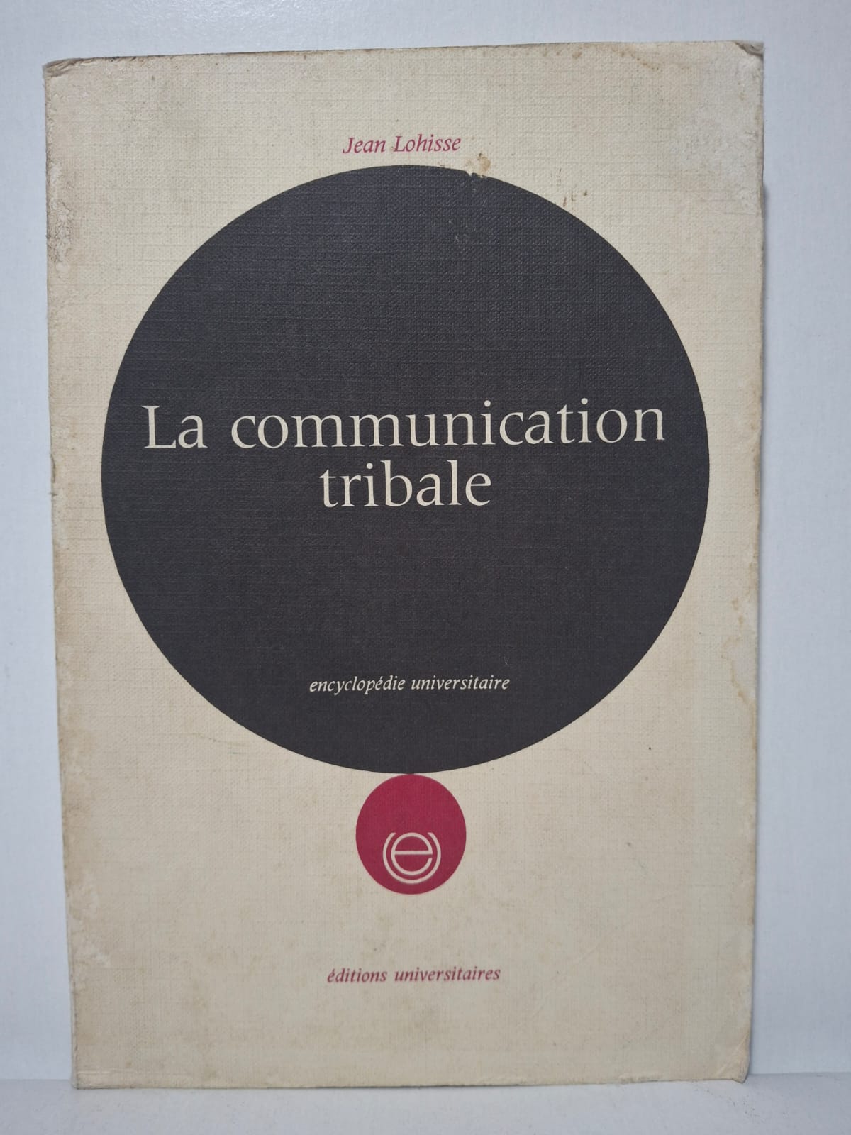 La communication tribale - Jean Lohisse La communication tribale - Jean Lohisse