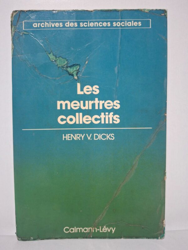 Les meurtres collectifs - Henry V. Dicks