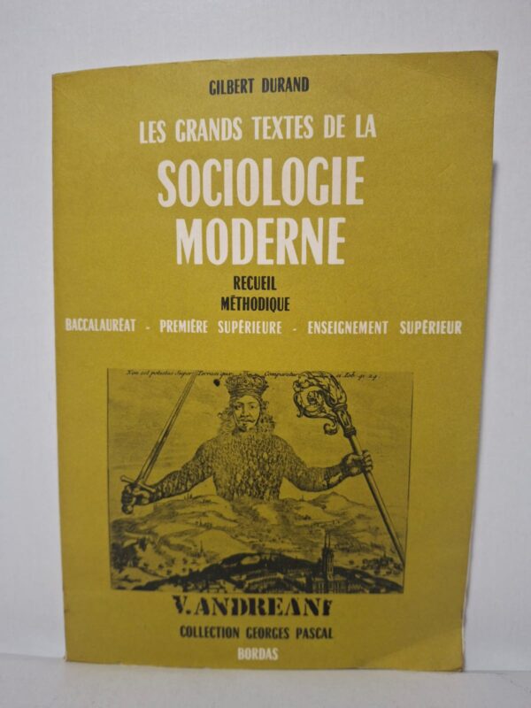 Les grands textes de la sociologie moderne - Gilbert Durand