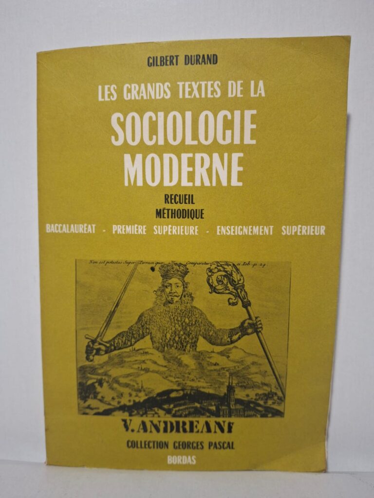 Les grands textes de la sociologie moderne - Gilbert Durand