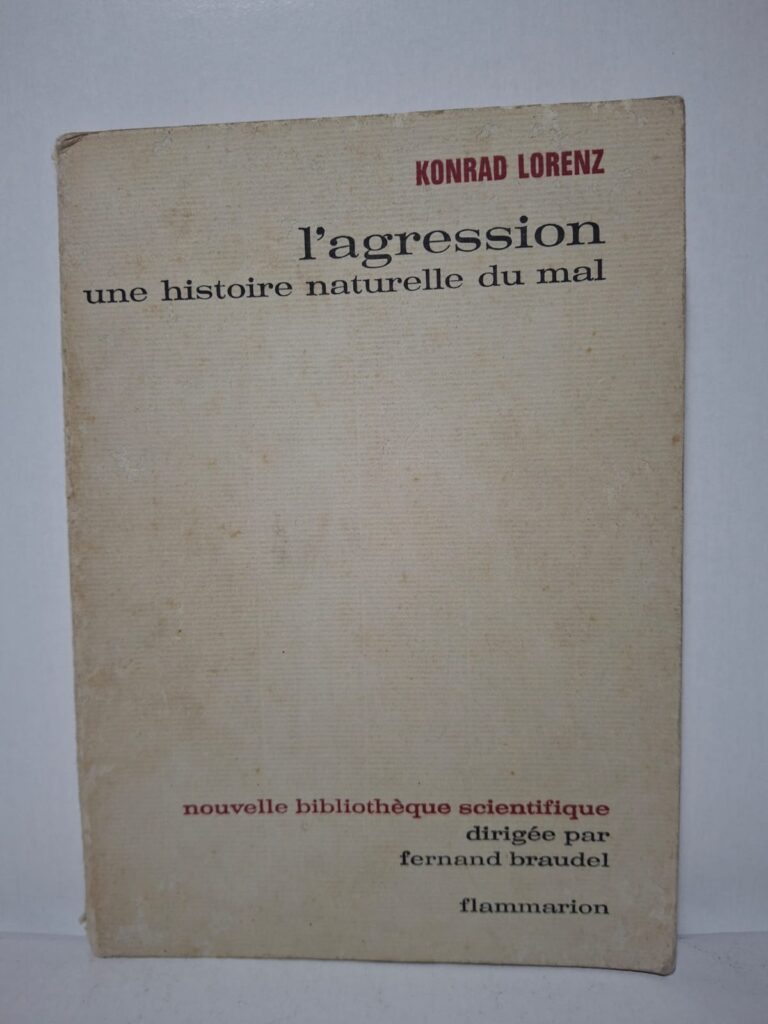 L'agression : une histoire naturelle du mal - Konrad Lorenz