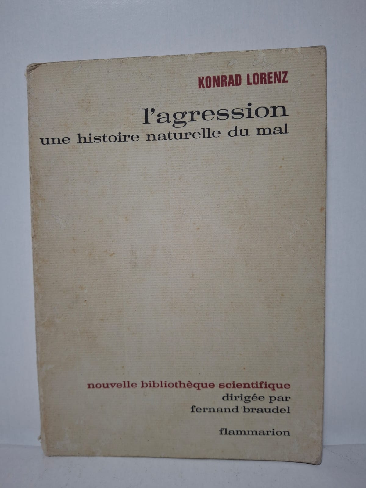 L'agression : une histoire naturelle du mal - Konrad Lorenz L'agression : une histoire naturelle du mal - Konrad Lorenz