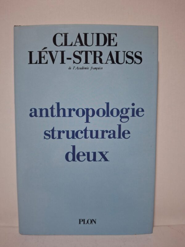 Anthropologie structurale deux - Claude Lévi-Strauss