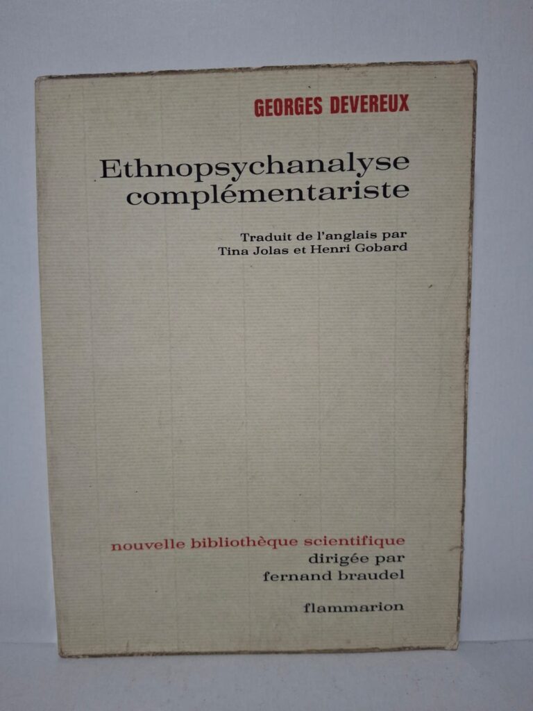 Ethnopsychanalyse complémentariste - Georges Devereux