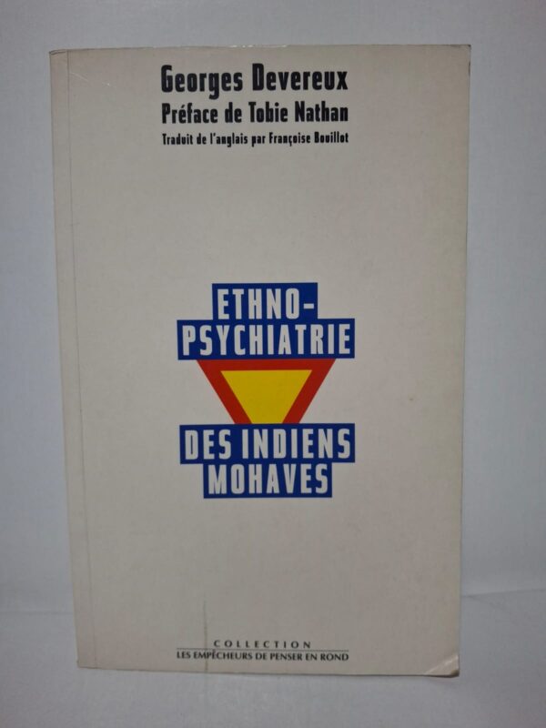 Ethnopsychiatrie des Indiens Mohaves - Georges Devereux