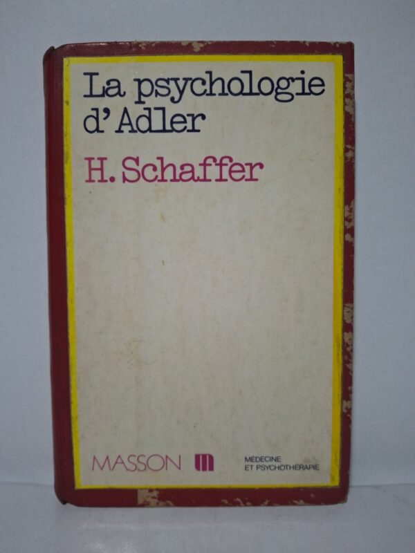 La psychologie d'Adler - H. Schaffer