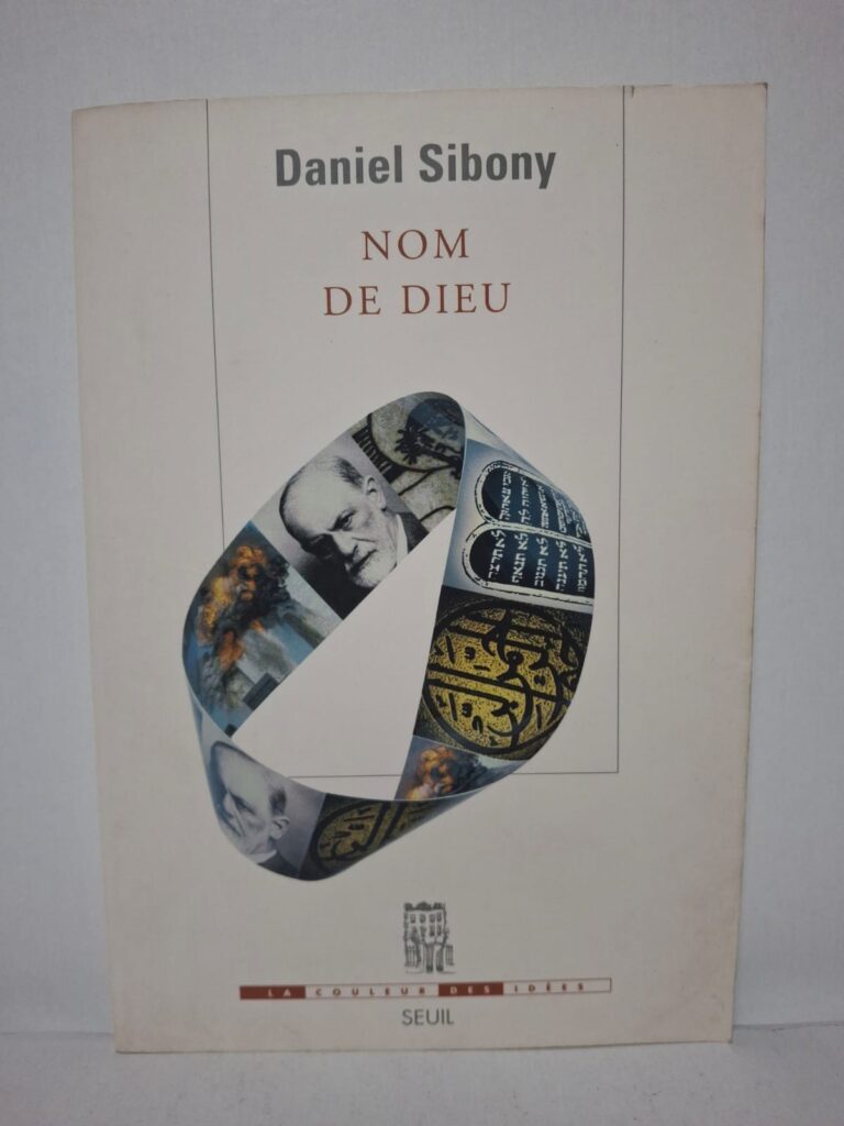 Nom de Dieu - Daniel Sibony