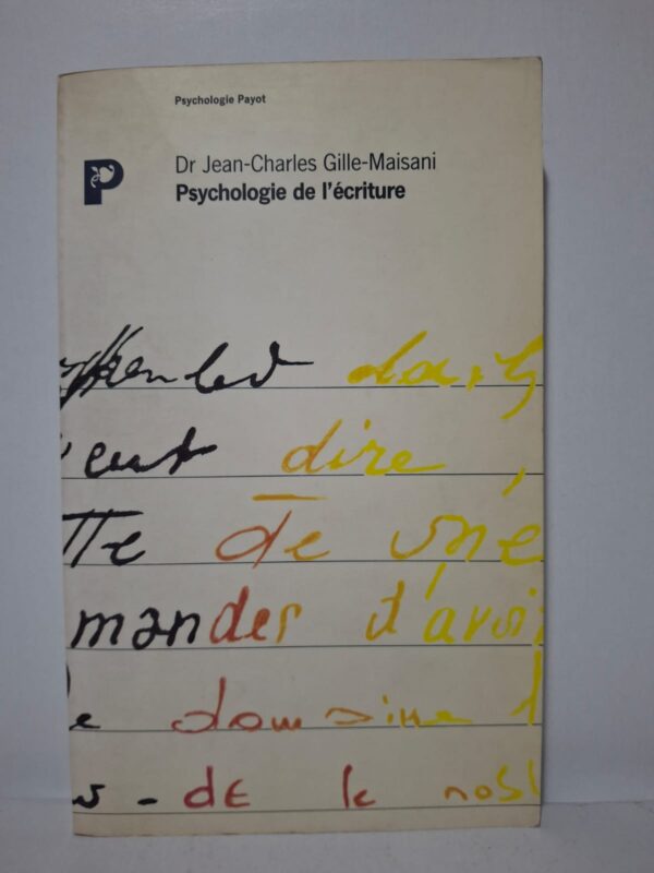 Psychologie de l'écriture - Dr Jean-Charles Gille-Maisani