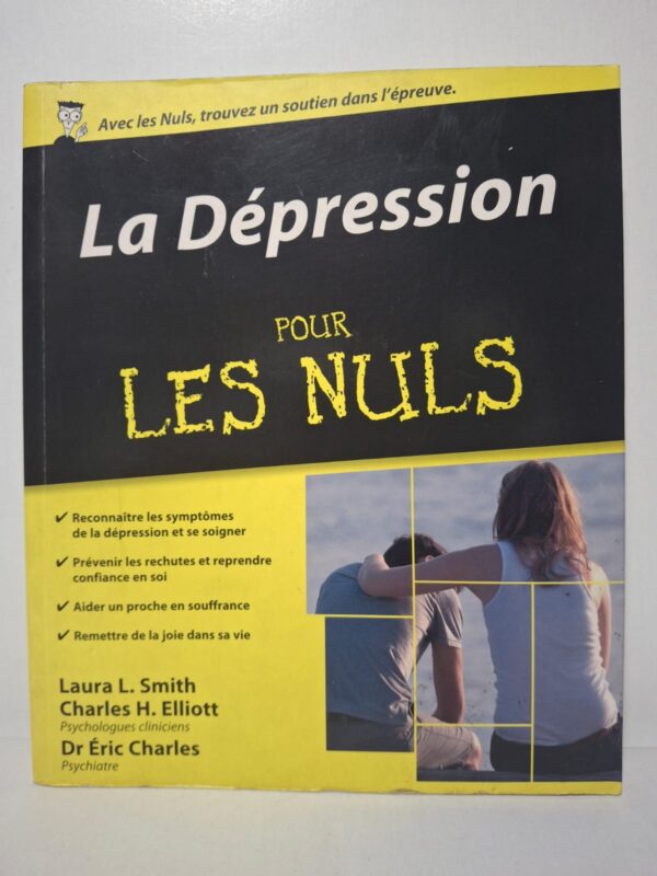 La Dépression pour les Nuls - Laura L. Smith, Charles H. Elliott, Dr Éric Charles