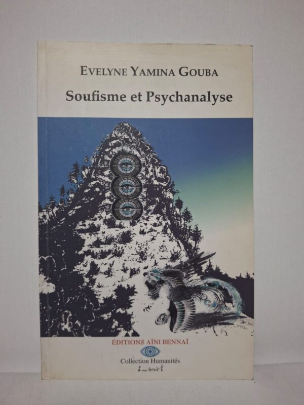 Soufisme et Psychanalyse - Evelyne Yamina Gouba