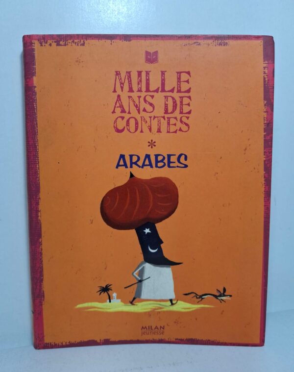Mille ans de contes arabes