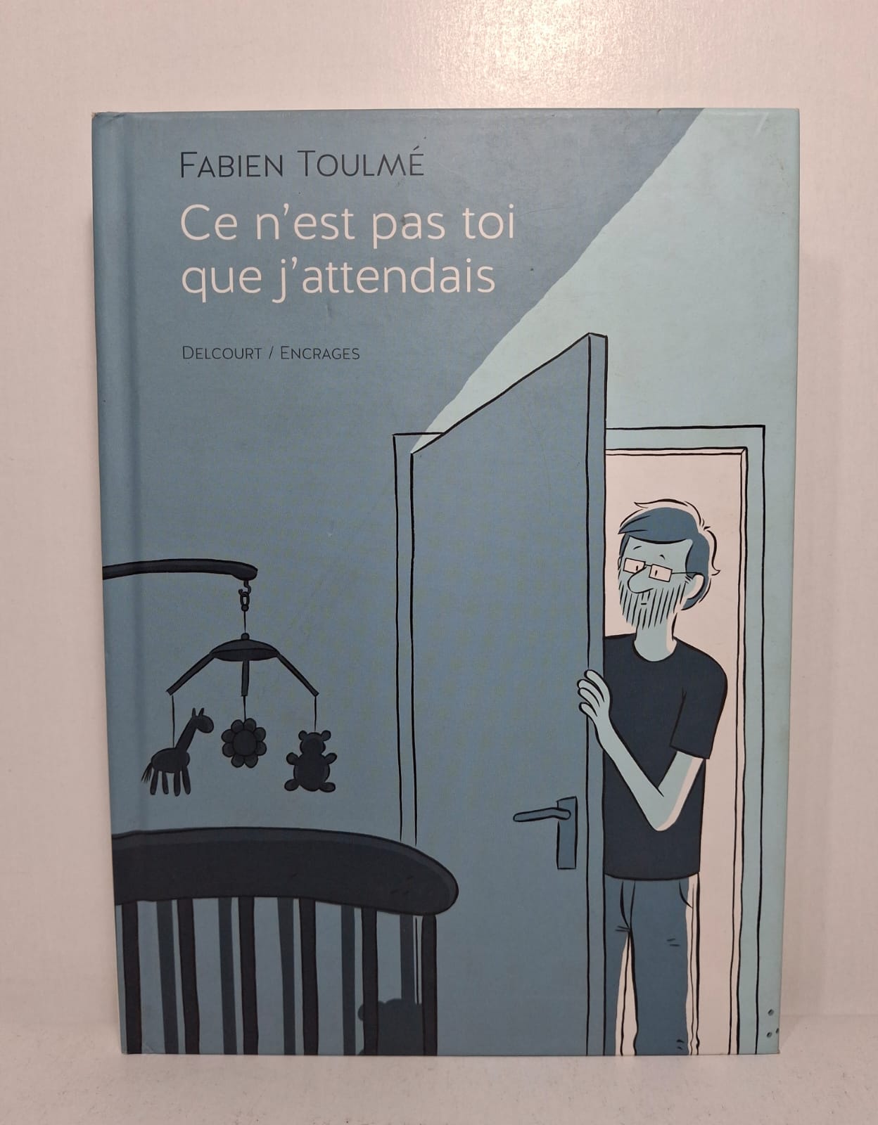 Ce n'est pas toi que j'attendais - Fabien Toulmé (Delcourt) Ce n'est pas toi que j'attendais - Fabien Toulmé (Delcourt)