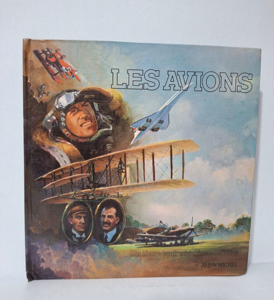 Les Avions : Un livre en trois dimensions - Donald S. Lopez, Keith Moseley, William S. Phillips