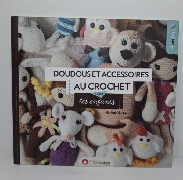Doudous et accessoires au crochet pour les enfants - Marlène Hurtrait