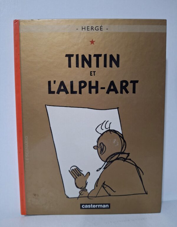 Tintin et l'Alph-Art : Le scénario - Hergé