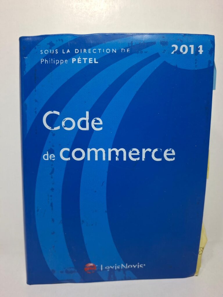 Code de commerce (26e édition) - Sous la direction de Philippe Pétel