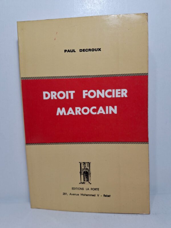 Droit foncier marocain - Paul Decroux