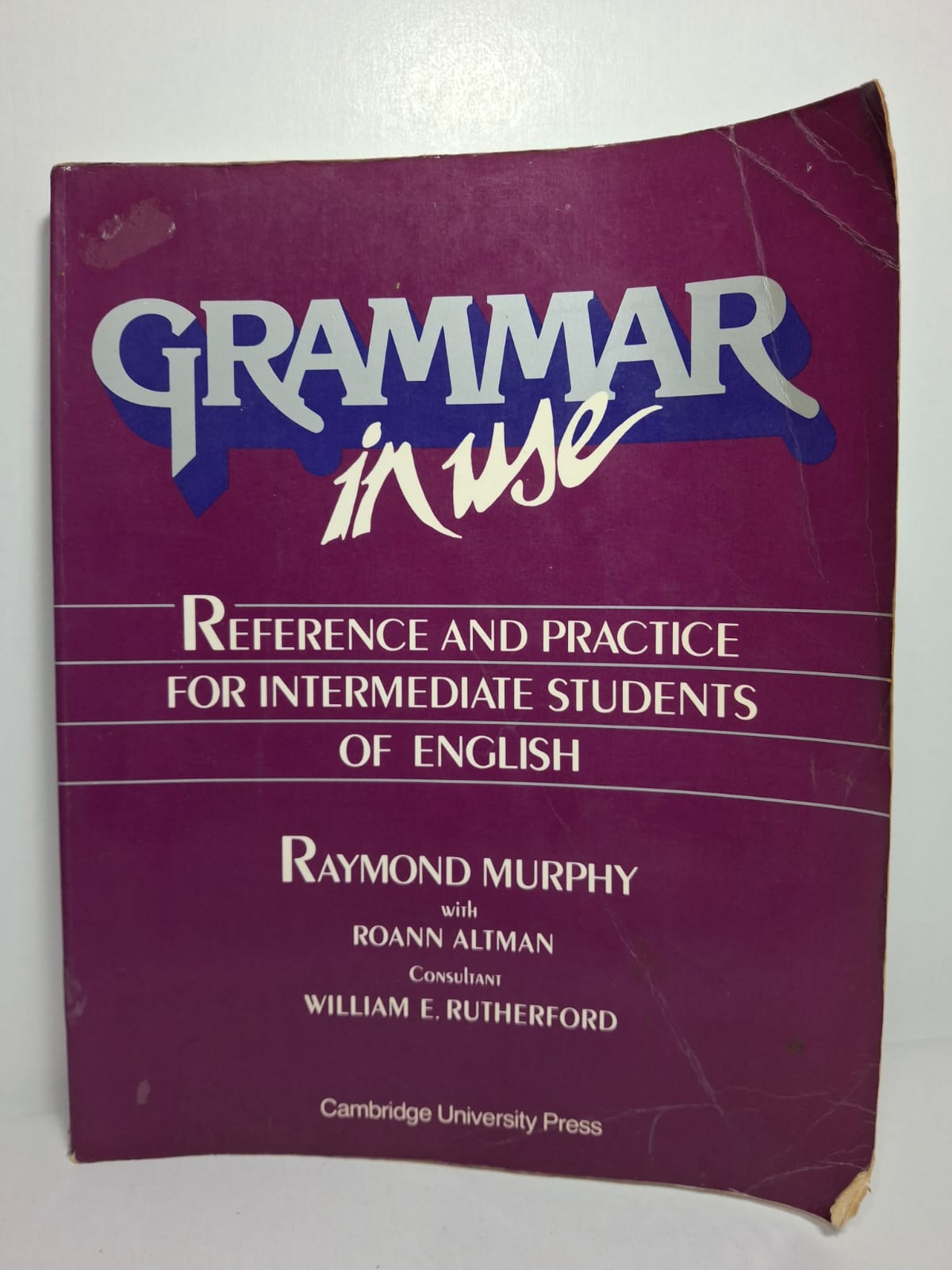 Grammar in Use - Raymond Murphy, Roann Altman & William E. Rutherford Grammar in Use - Raymond Murphy, Roann Altman & William E. Rutherford