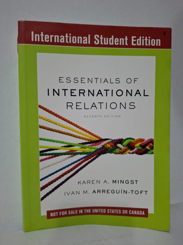 Essentials of International Relations (Seventh Edition) - Karen A. Mingst et Ivan M. Arreguín-Toft