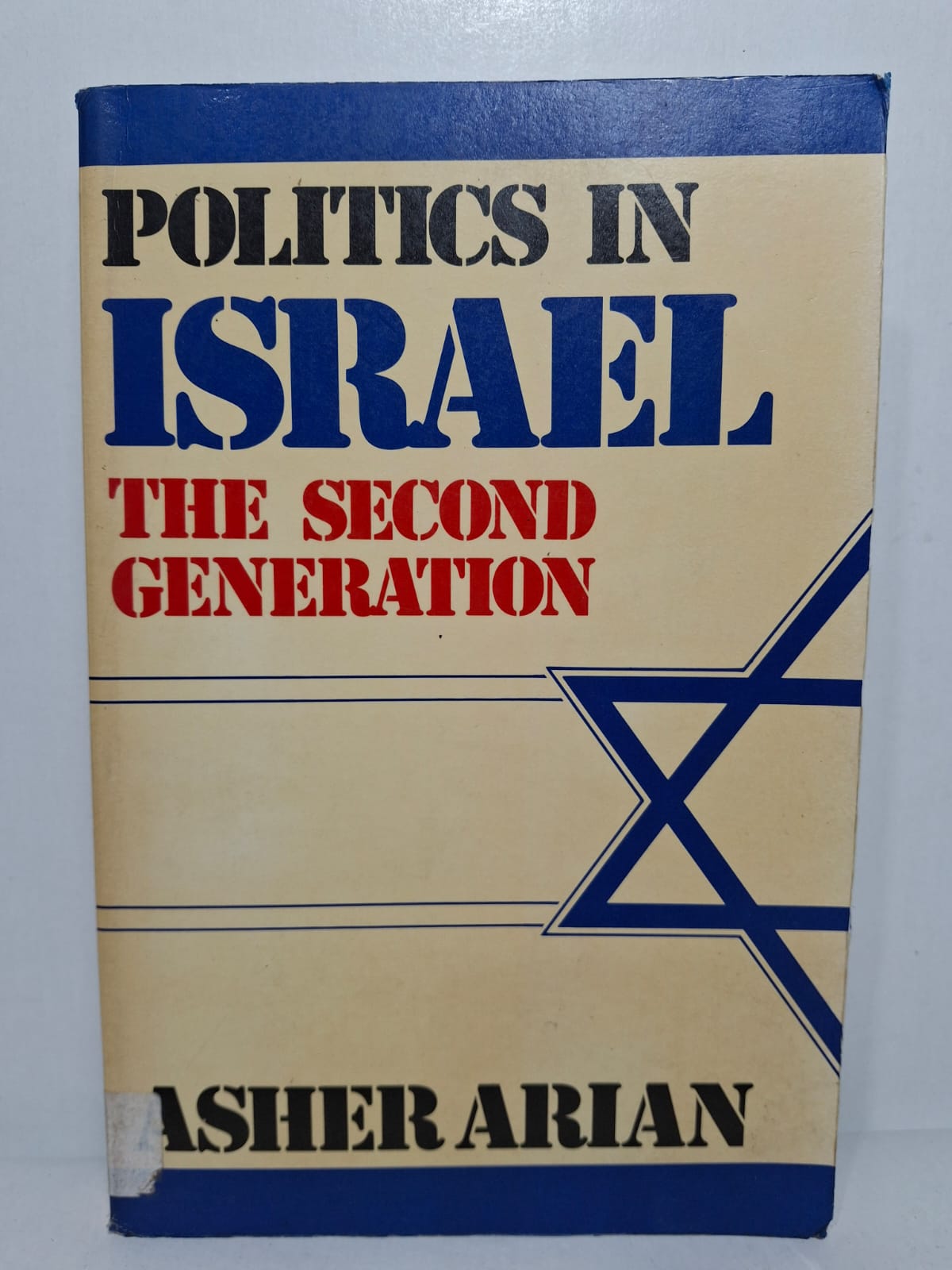 Politics in Israel: The Second Generation&Asher Arian The book examines the evolution of Israel's political system after the country's founding generation. It analyzes political parties, elections, government institutions, and leadership in Israel. The author explores social, economic, and ethnic factors that influence Israeli politics. It provides a detailed understanding of how democracy and political power operate within Israeli society.