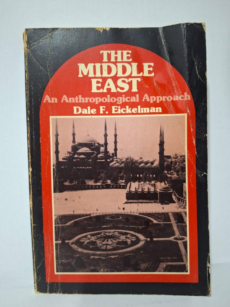 The Middle East: An Anthropological Approach - Dale F. Eickelman