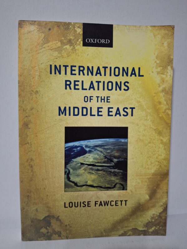 International Relations of the Middle East - Louise Fawcett