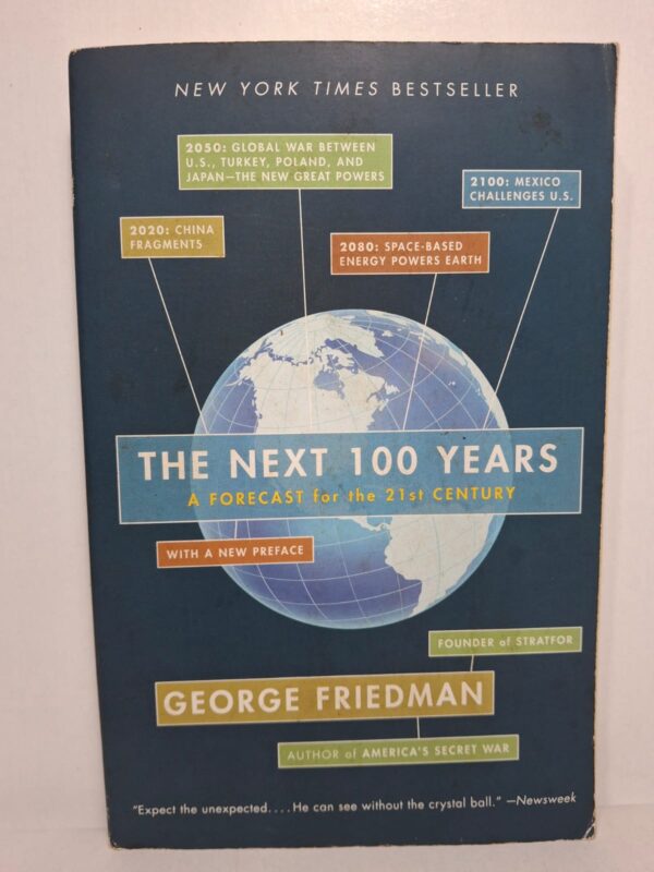 The Next 100 Years: A Forecast for the 21st Century - George Friedman