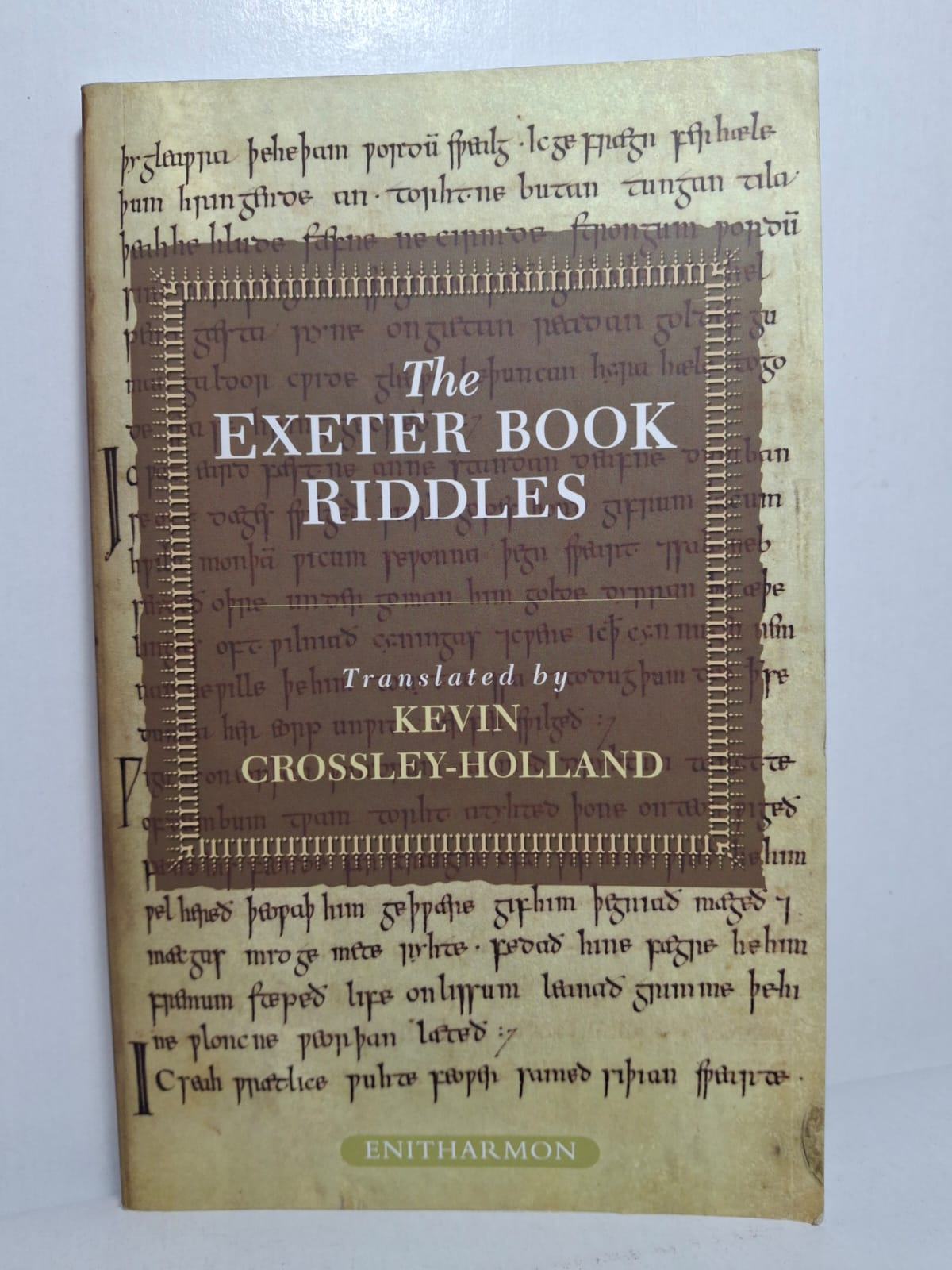 The Exeter Book Riddles - Translated by Kevin Crossley-Holland The Exeter Book Riddles - Translated by Kevin Crossley-Holland