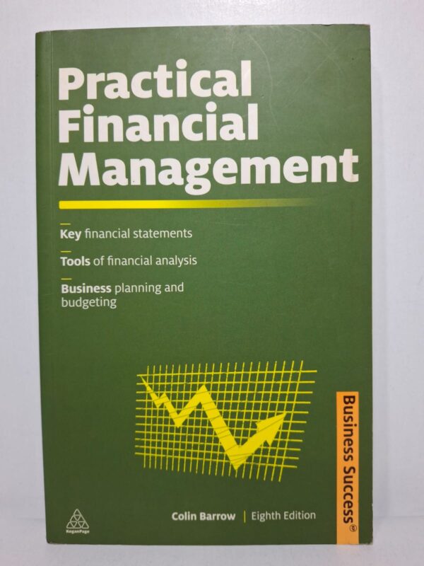 Practical Financial Management (Eighth Edition) - Colin Barrow