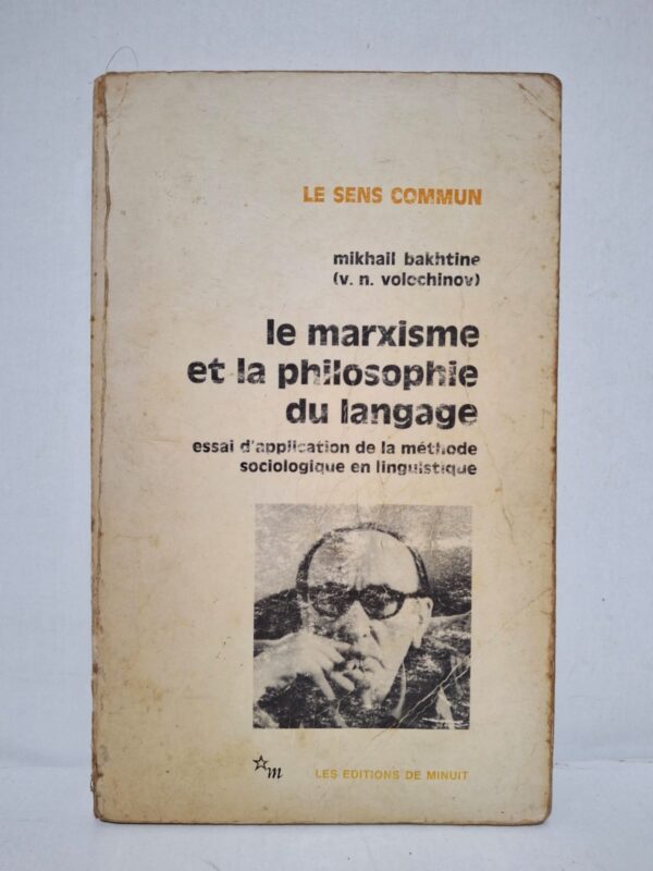 Le marxisme et la philosophie du langage - Mikhaïl Bakhtine (v. n. Volochinov)