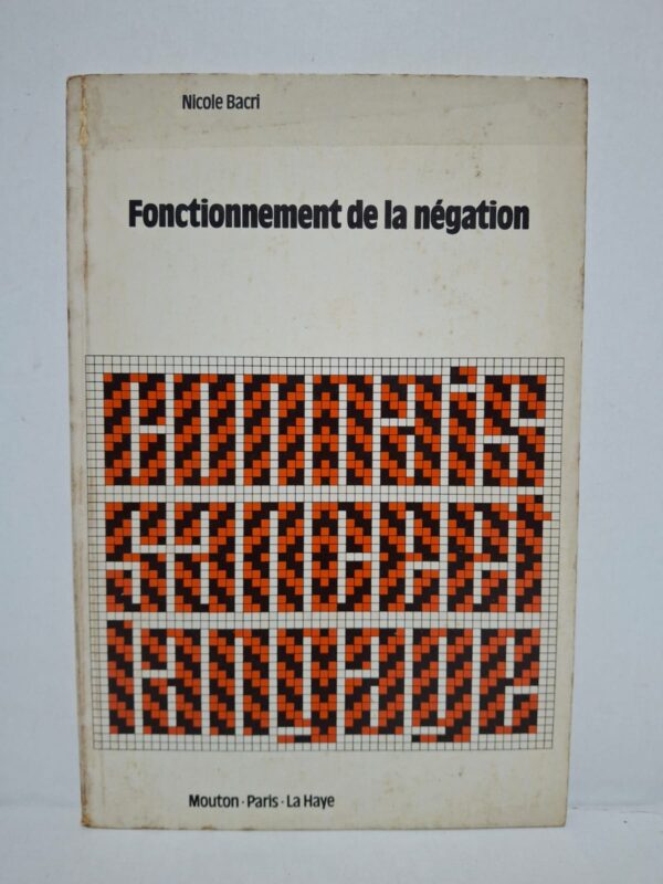 Fonctionnement de la négation - Nicole Bacri