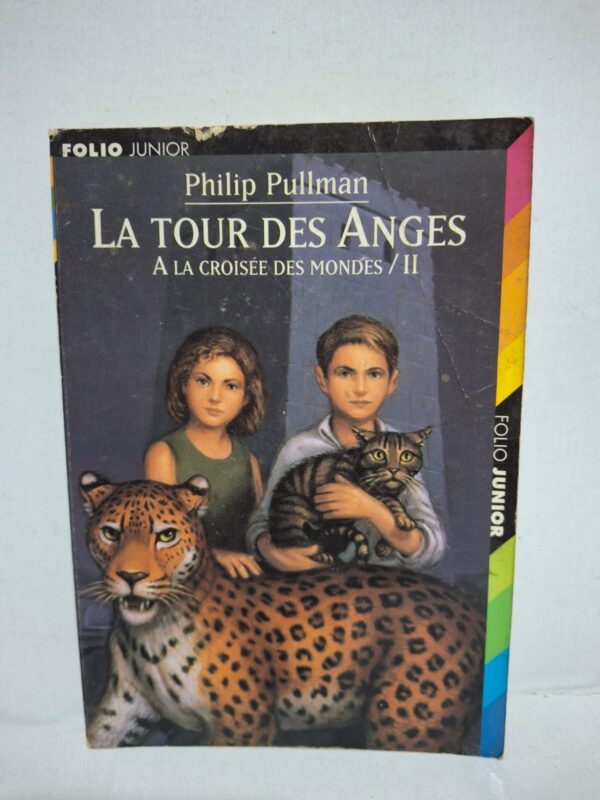 À la croisée des mondes, Tome II : La Tour des Anges - Philip Pullman