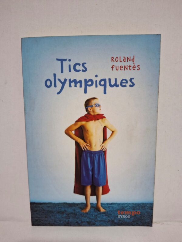 Tics olympiques - Roland Fuentès