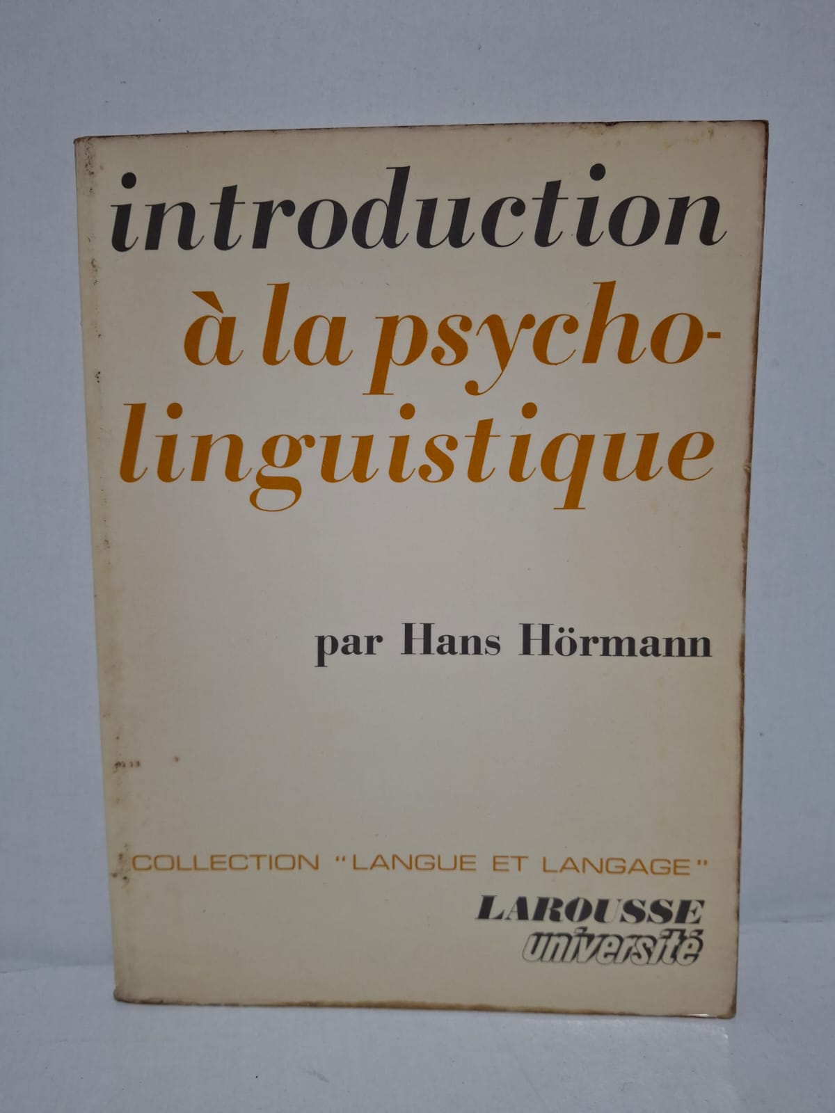 Introduction à la psycholinguistique - Hans Hörmann Introduction à la psycholinguistique - Hans Hörmann