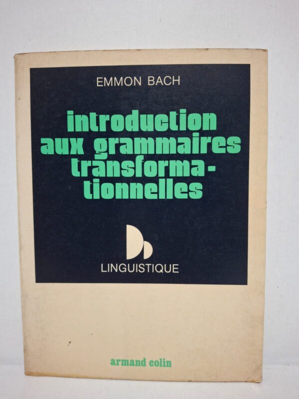 Introduction aux grammaires transformationnelles - Emmon Bach