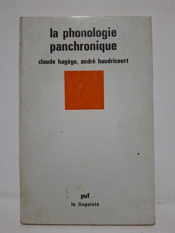 La phonologie panchronique - Claude Hagège / André Haudricourt